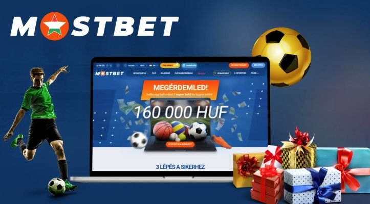 160 000 Ft-os Mostbet üdvözlő bónusz megszerzése