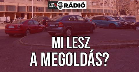 Egyre nagyobb kínlódás parkolni a lakótelepeken - Hangos cikk